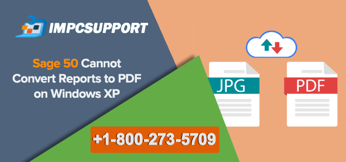 Sage 50 Cannot convert reports to PDF on Windows XP, Vista, 7, 8, 8.1, or 10 Computer