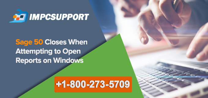 Sage 50 closes when attempting to open reports on Windows XP, Vista, 7, 8, 8.1, or 10 Computer